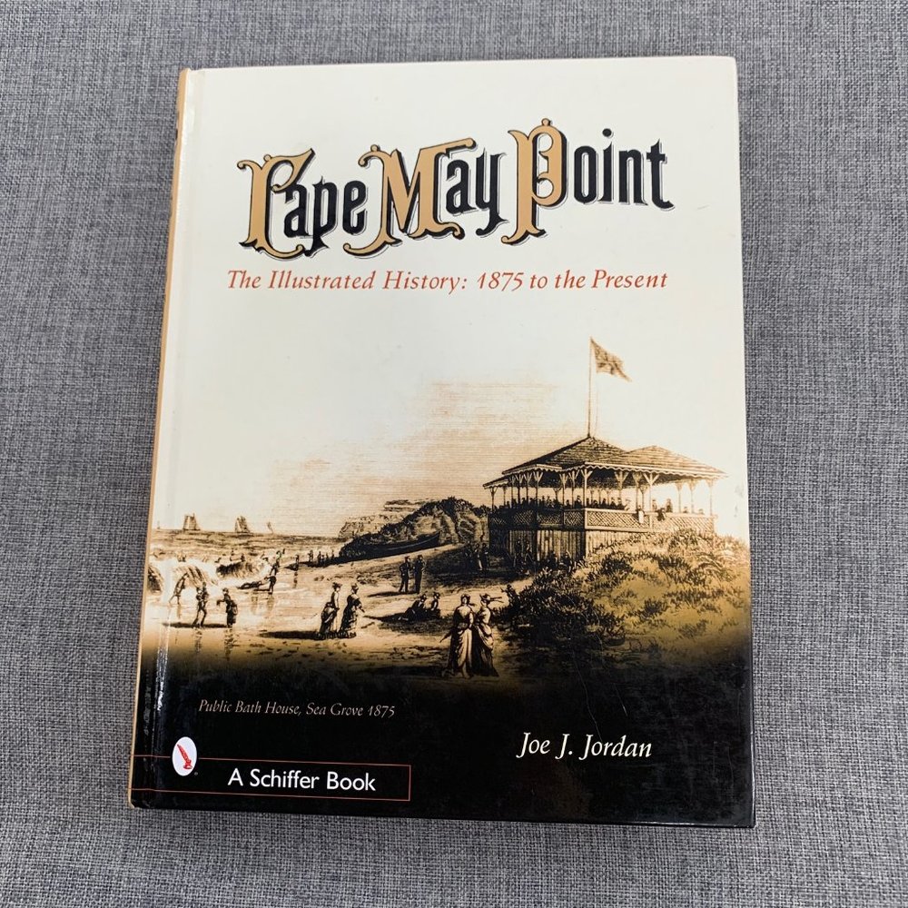 Cape May Point: The illustrated History 1875 to‎ the Present Hardcover Joe J.